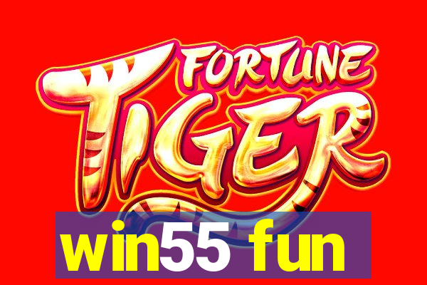 win55 fun